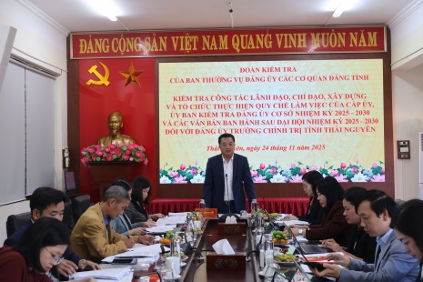 Đoàn kiểm tra của Đảng ủy các cơ quan Đảng làm việc với Đảng ủy Trường Chính trị tỉnh Thái Nguyên