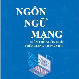 Bàn về việc sử dụng ngôn ngữ mạng xã hội của giới trẻ hiện nay